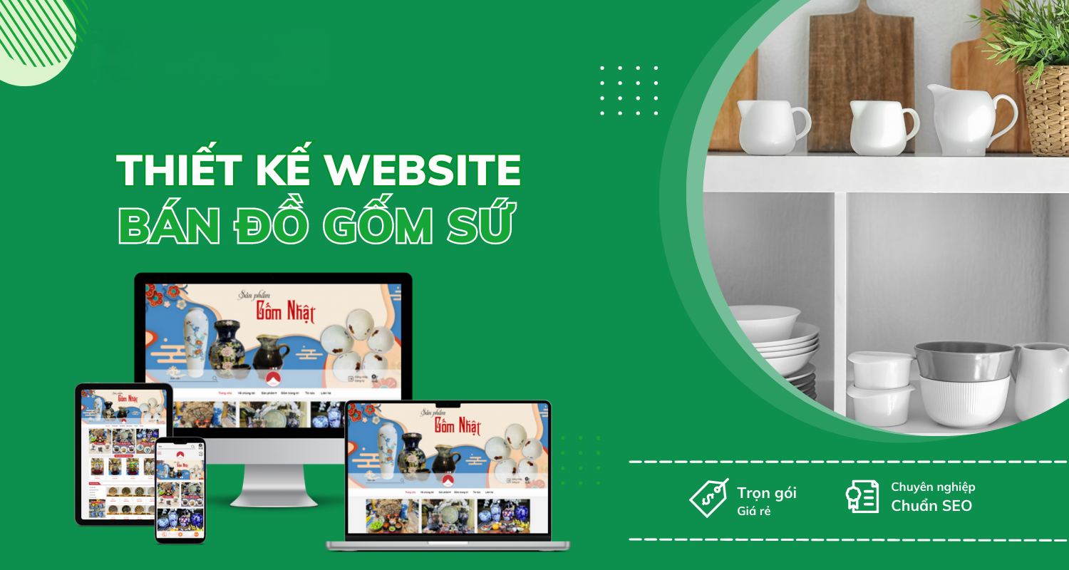 Thiết kế trang web bán đồ gốm sứ hiện đại chuyên nghiệp chuẩn seo